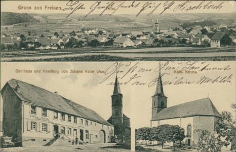 Alte Ansichtskarte Gruss aus Freisen, Gesamtansicht, Gasthaus und Handlung von Johann Keller Wwe., Kath. Kirche
