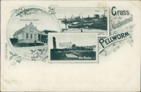 Alte Ansichtskarte Gruss von der Nordseeinsel Pellworm, Martin Edlefsen's Gasthof, Hafen, Alte Kirche