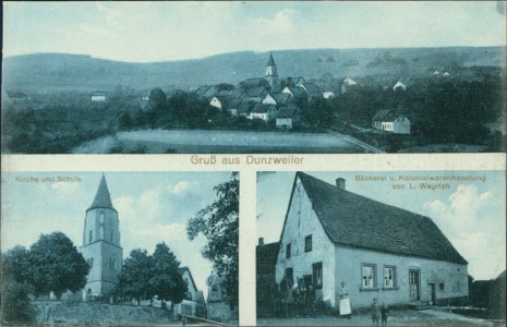 Alte Ansichtskarte Gruß aus Dunzweiler, Gesamtansicht, Kirche und Schule, Bäckerei u. Kolonialwarenhandlung von L. Weyrich