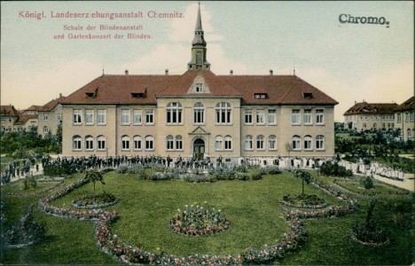 Alte Ansichtskarte Chemnitz, Landeserziehungsanstalt, Schule der Blindenanstalt und Gartenkonzert der Blinden