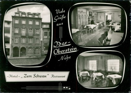 Alte Ansichtskarte Idar-Oberstein, Hotel "Zum Schwan" Restaurant, Kurt Haupt, Hauptstr. 25, Tel. 4100