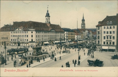 Alte Ansichtskarte Dresden-Neustadt, Hauptstraße, Aufziehen der Wachtparade