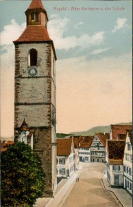 Alte Ansichtskarte Nagold, Alter Kirchturm u. alte Schule