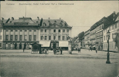 Alte Ansichtskarte Koblenz, Stadttheater, Hotel Trier'scher Hof u. Clemensstrasse