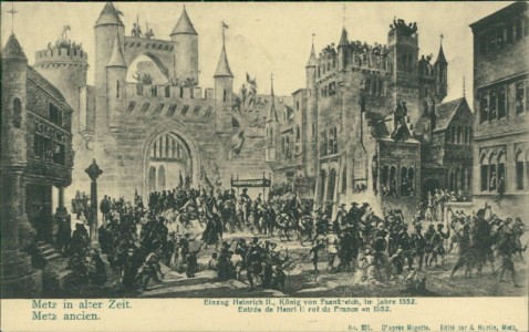 Alte Ansichtskarte Metz ancien, Entrée de Henri II roi de France en 1552