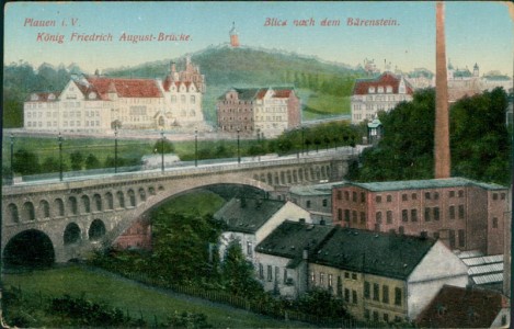 Alte Ansichtskarte Plauen, König Friedrich August-Brücke, Blick nach dem Bärenstein