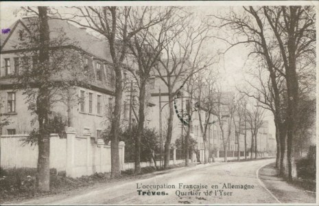 Alte Ansichtskarte Trier, L'occupation Francaise en Allemagne. Quartier de l'Yser