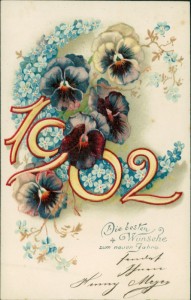 Alte Ansichtskarte Die besten Wünsche zum neuen Jahre, Jahreszahl "1902" mit Vergissmeinnicht und Stiefmütterchen