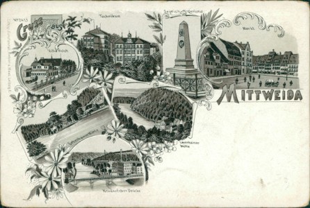 Alte Ansichtskarte Mittweida, Villa Holzt, Technikum, Seyrich Denkmal, Markt, Liebenhainer Mühle, Lauenhainer Mühle, Neudörfchen Brücke