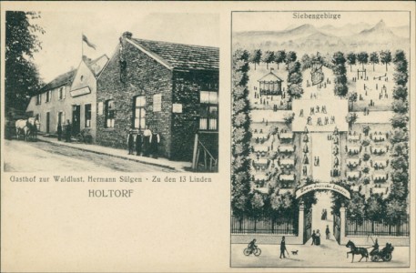Alte Ansichtskarte Holtorf (Bonn-Beuel), Gasthof zur Waldlust, Hermann Sülgen, Zu den 13 Linden (KEINE AK-RÜCKSEITE)