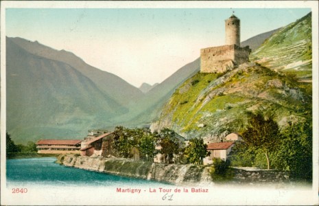 Alte Ansichtskarte Martigny, La Tour de la Batiaz